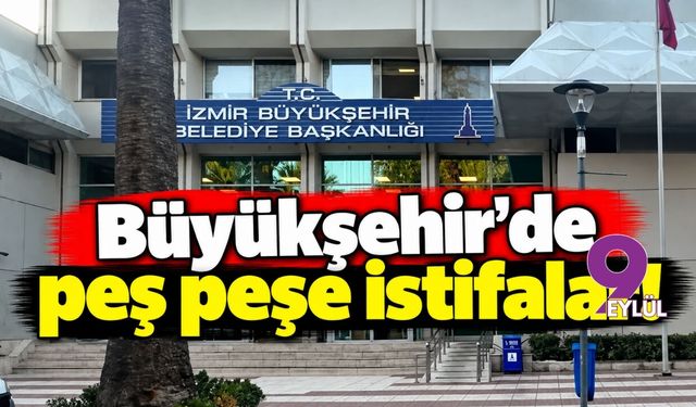 Büyükşehir'de peş peşe istifalar!