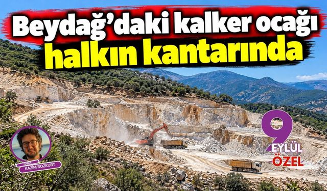 Beydağ'daki kalker ocağı halkın kantarında