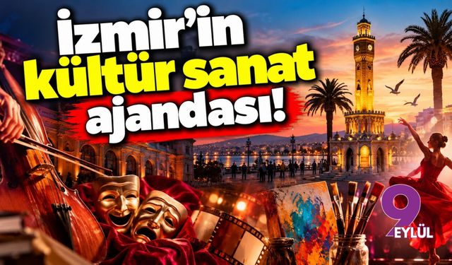 İzmir'de sanat dolu bir hafta başlıyor