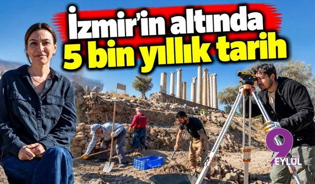 İzmir'in altında 5 bin yıllık tarih