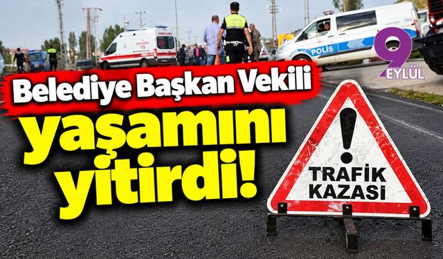 Kaza geçirmişti: Üsküdar Belediye Başkan Vekili yaşamını yitirdi!