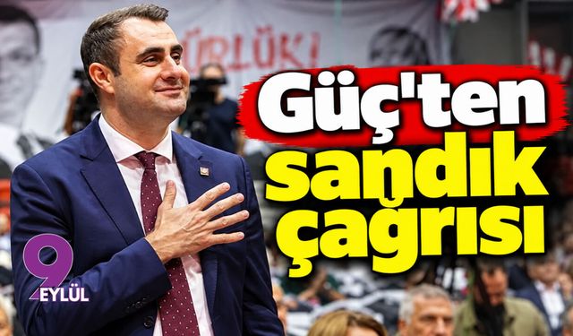 Güç'ten sandık çağrısı: İzmir YENİ'yi istiyor!