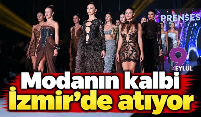 Modanın kalbi İzmir'de atıyor
