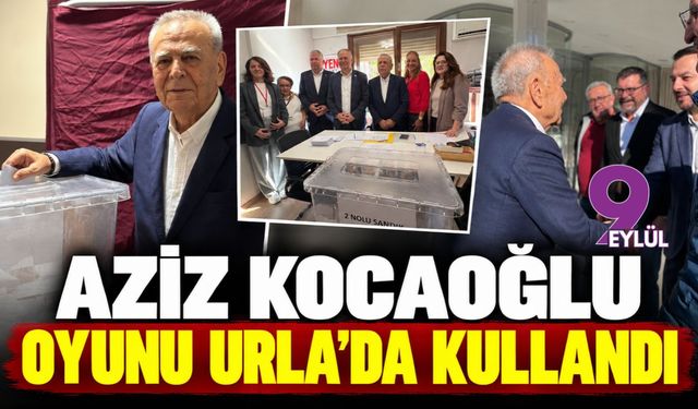 Aziz Kocaoğlu oyunu Urla'da kullandı