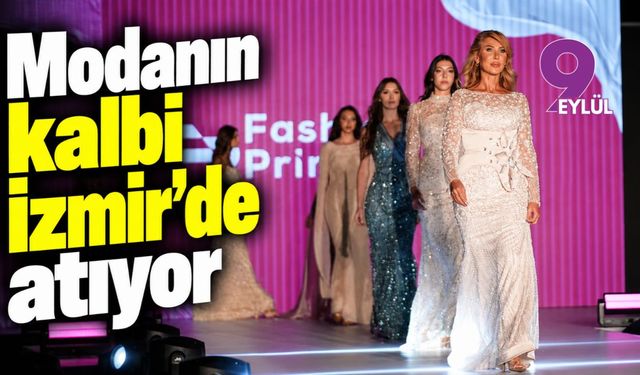 Modanın kalbi İzmir'de atıyor
