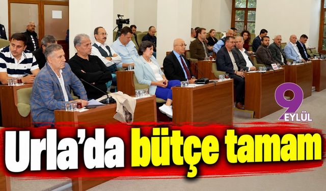 Urla'da bütçe tamam
