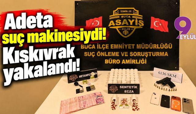 Buca'da suç makinesi yakalandı!