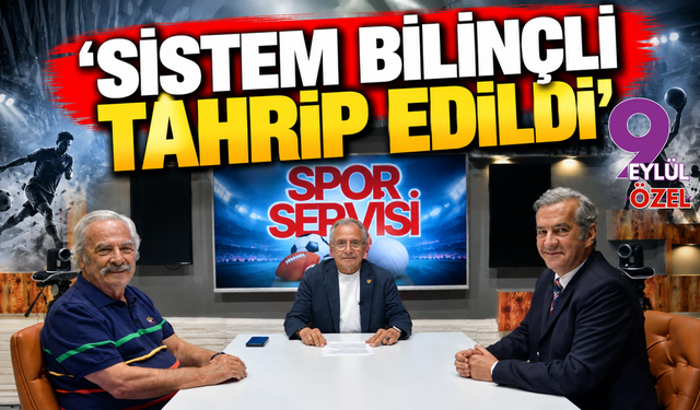 ‘Sistem bilinçli tahrip edildi’