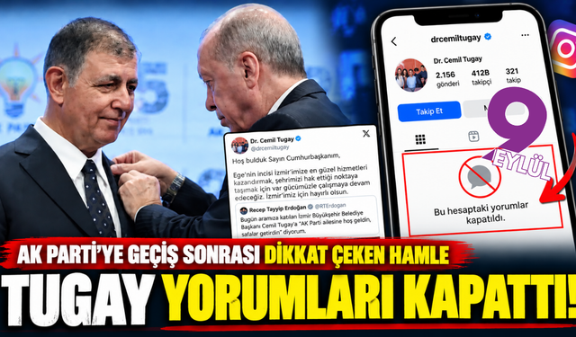 AK Parti'ye geçen Başkan Cemil Tugay instagram hesabını yoruma kapattı