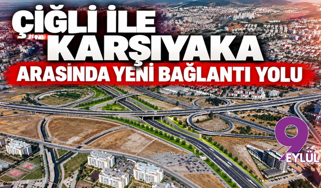 İzmir'de iki ilçeyi birbirine bağlayacak yeni yol! 950 metrelik güzergâha iki köprü yapılacak