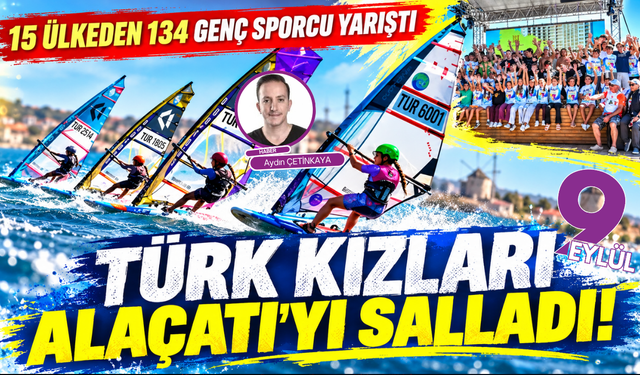 Alaçatı’da Türk kızlarından madalya yağmuru!