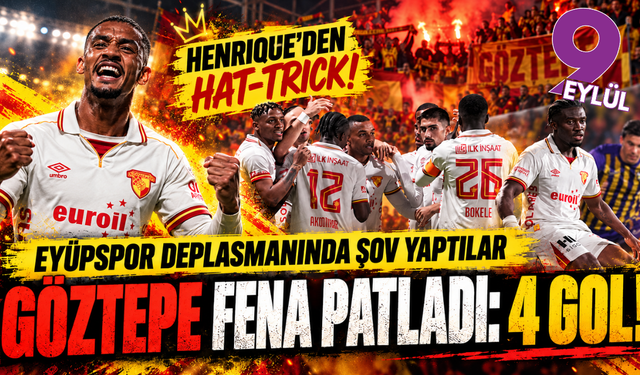 Eyüpspor'u deplasmanda bombaladılar; Göztepe fena patladı: 4 gol!