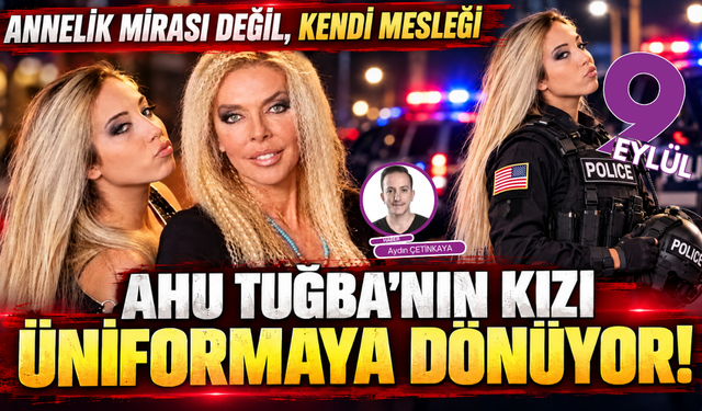 Ahu Tuğba'nın kızı yeniden polis oluyor!