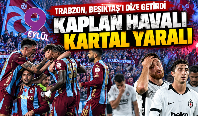 Trabzonspor Beşiktaş'ı devirdi: Fırtına durdurulamıyor!