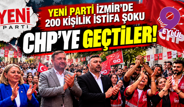 İzmir'de YENİ Parti'ye 200 kişilik istifa şoku!