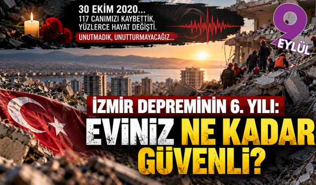 İzmir depreminin 6. yılı: Eviniz ne kadar güvenli?