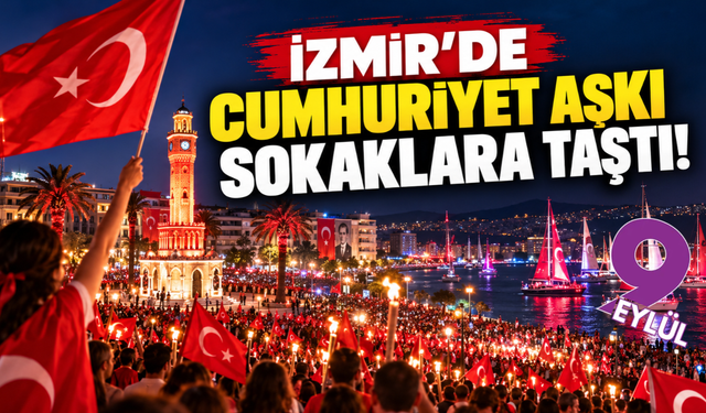 İzmir'de Cumhuriyet aşkı sokaklara taştı! Kentin dört bir yanında bayram coşkusu