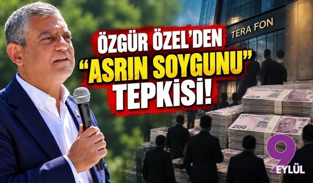 Özgür Özel'den "asrın soygunu" tepkisi: "Erdoğan ya istifa etsin ya da sandığı getirsin!"