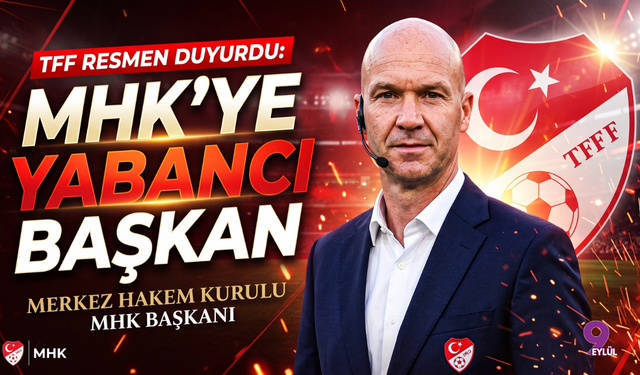 TFF Resmen Duyurdu: MHK'ye Yabancı Başkan