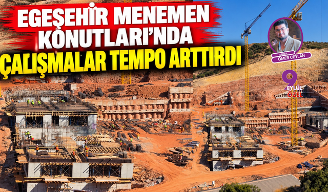 Egeşehir konutları tempo arttırdı!