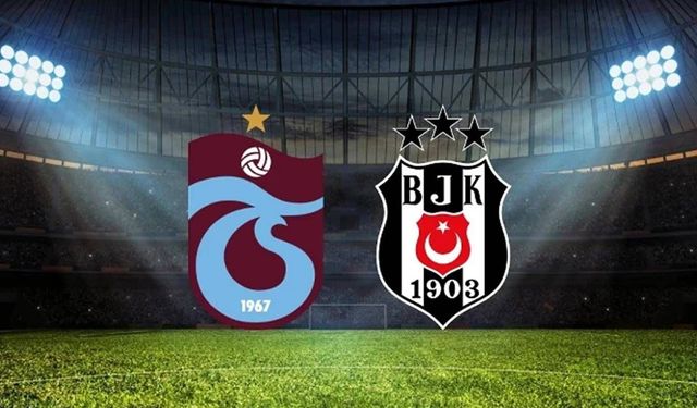 Trabzonspor-Beşiktaş derbisinde nefesler tutuldu: İşte muhtemel 11'ler!