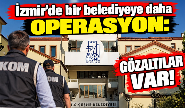 İzmir’de bir belediyeye daha operasyon: 2 gözaltı