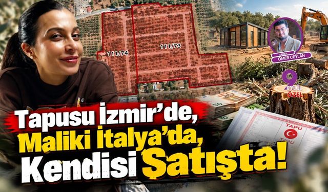 Tapusu İzmir’de, Maliki İtalya’da, Kendisi Satışta!