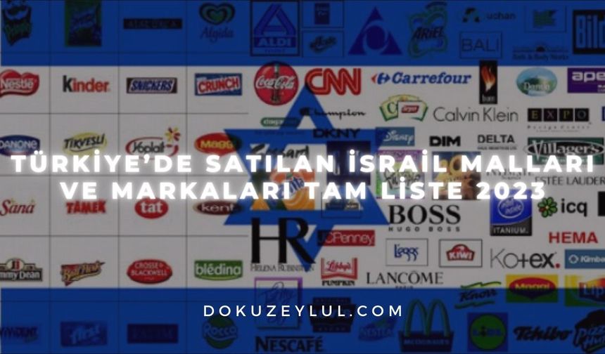 Türkiye’de satılan İsrail malları ve markaları tam liste 2023