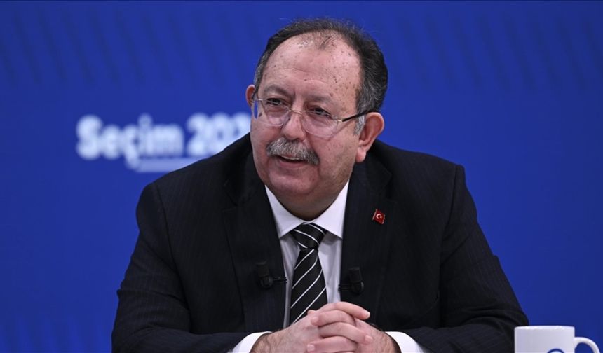 YSK Başkanı Yener: Hatay ve Ordu itirazları büyük ihtimalle bugün görüşülür