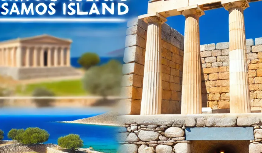 Samos Adasında Gezilebilecek En Önemli 10 Tarihi Yer