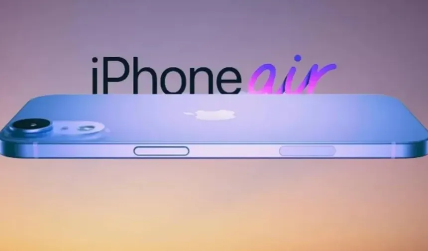 iPhone 17 Air geliyor: Ultra ince tasarım ve yeni özelliklerle dikkat çekecek