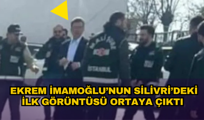 Ekrem İmamoğlu'nun ilk görüntüleri ortaya çıktı