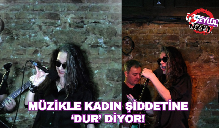Müzikle kadın şiddetine ‘dur’ diyor!