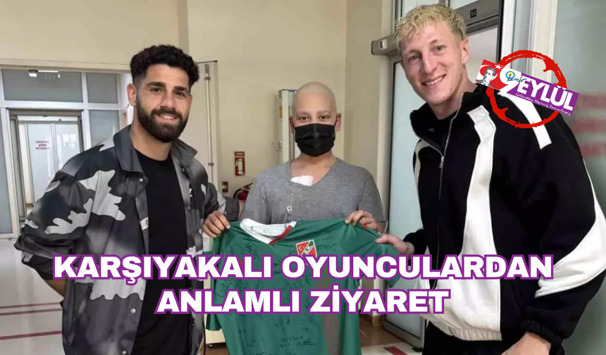 Karşıyaka oyuncularından anlamlı ziyaret
