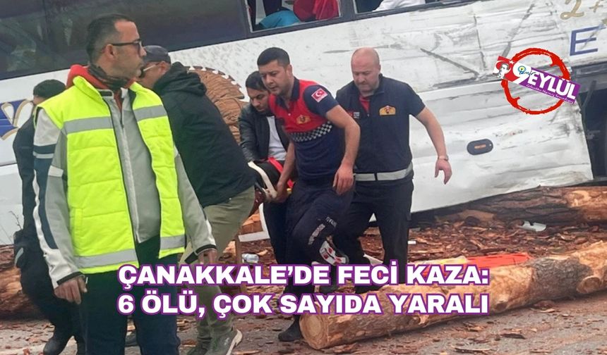 Çanakkale’de Feci Kaza: 6 Ölü, Çok Sayıda Yaralı