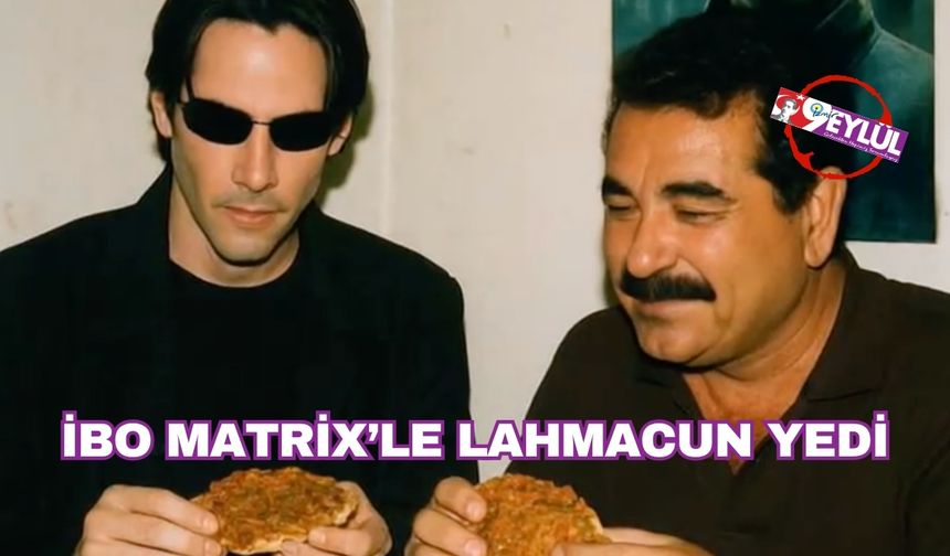 İbrahim Tatlıses ve Matrix lahmacun yedi