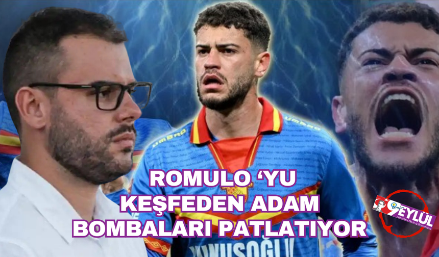 Romulo’yu keşfeden scout şefi Göztepe’de