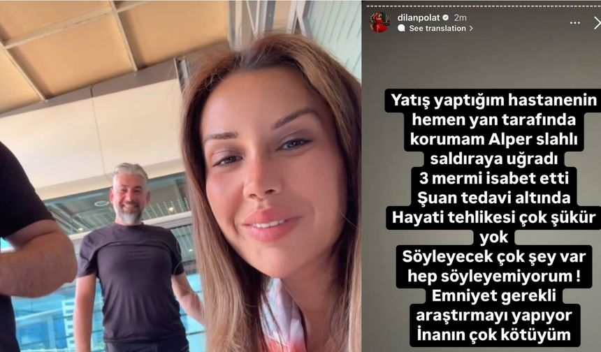 Dilan Polat duyurdu! Silahlı saldırı