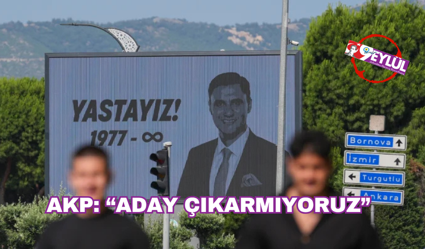AKP, Manisa'da aday çıkarmıyor!