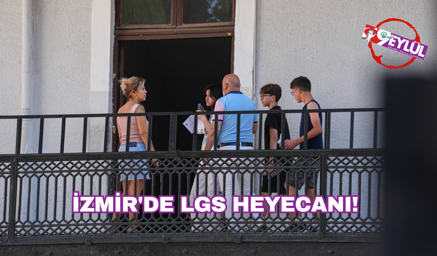 İzmir'de LGS heyecanı!