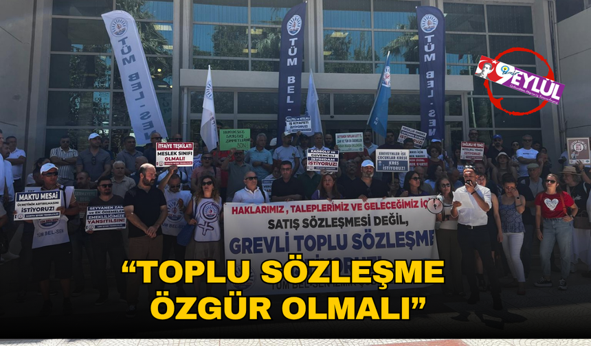 TÜM BEL-SEN talepleri sıraladı: 'TİS özgür olmalı'