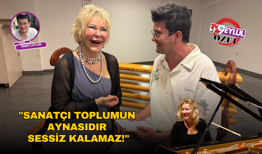 Gülsin Onay: "Sanatçı Toplumun Aynasıdır, Sessiz Kalamaz!"