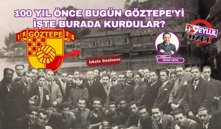 Bugün şanlı şerefli Göztepe'nin 100'üncü doğum günü