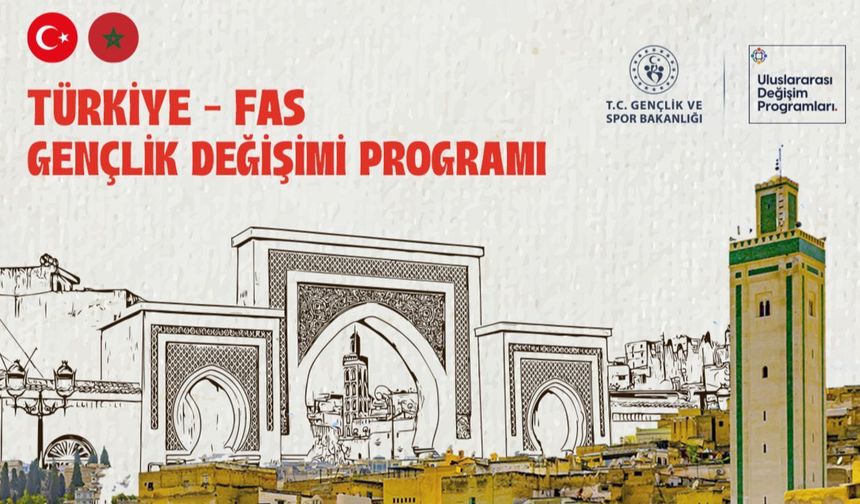 Türkiye-Fas Gençlik Değişimi nedir, başvurular nasıl yapılır?
