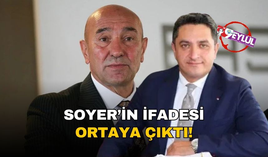 Tunç Soyer ve Heval Savaş Kaya'nın ifadesi ortaya çıktı!