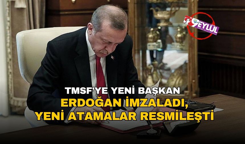Erdoğan imzaladı, yeni atamalar resmileşti