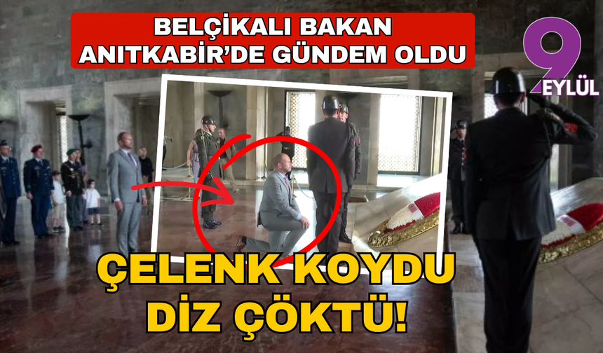 Belçikalı Bakan Anıtkabir'e çelenk bırakıp diz çöktü