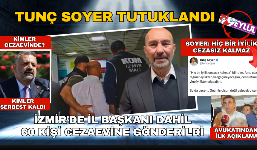 İzmir operasyonunda yeni gelişme... Tunç Soyer tutuklandı