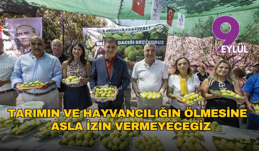 Tarımın ve hayvancılığın ölmesine asla izin vermeyeceğiz