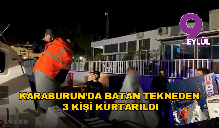 Karaburun’da batan tekneden 3 kişi kurtarıldı